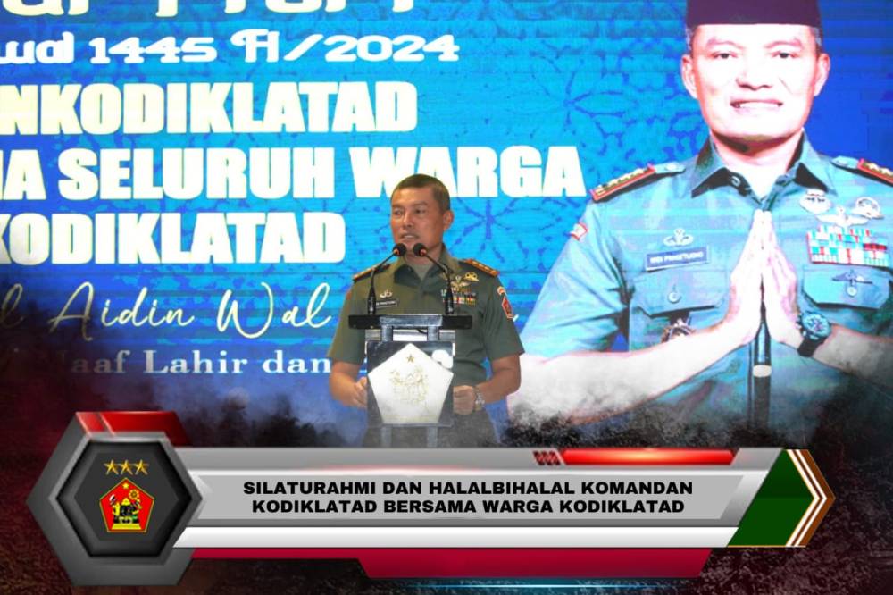 SILATURAHMI DAN HALALBIHALAL  KOMANDAN  KODIKLATAD BERSAMA WARGA KODIKLATAD