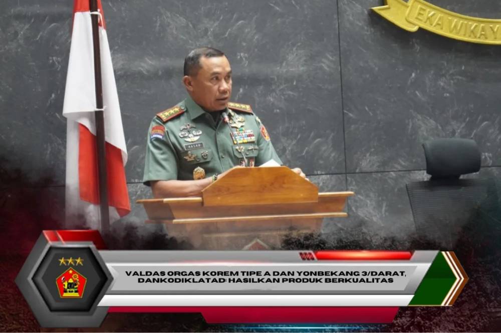 Valdas Orgas Korem Tipe A dan Yonbekang 3/Darat, Dankodiklatad: Hasilkan Produk Berkualitas