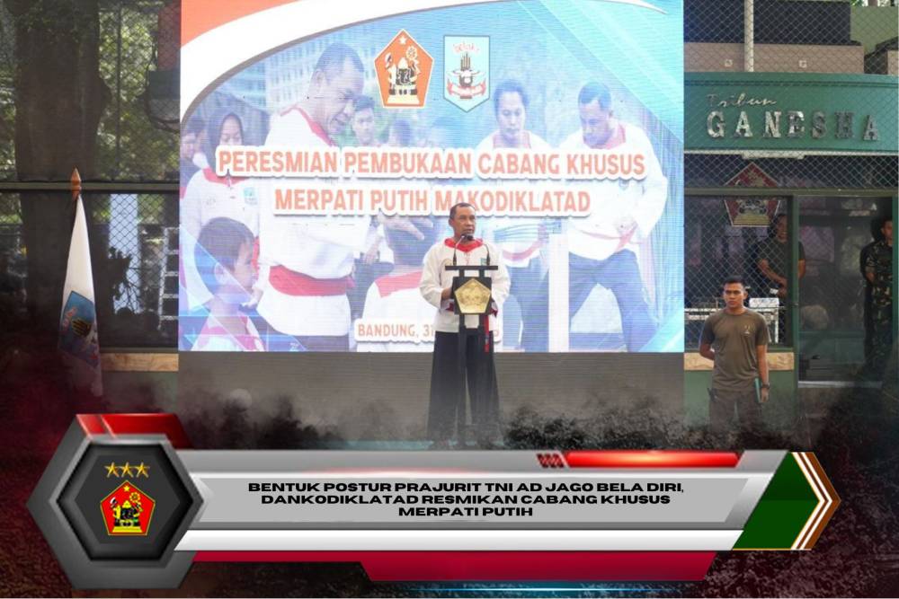 Bentuk Postur Prajurit TNI AD Jago Bela Diri, Dankodiklatad Resmikan Cabang Khusus Merpati Putih