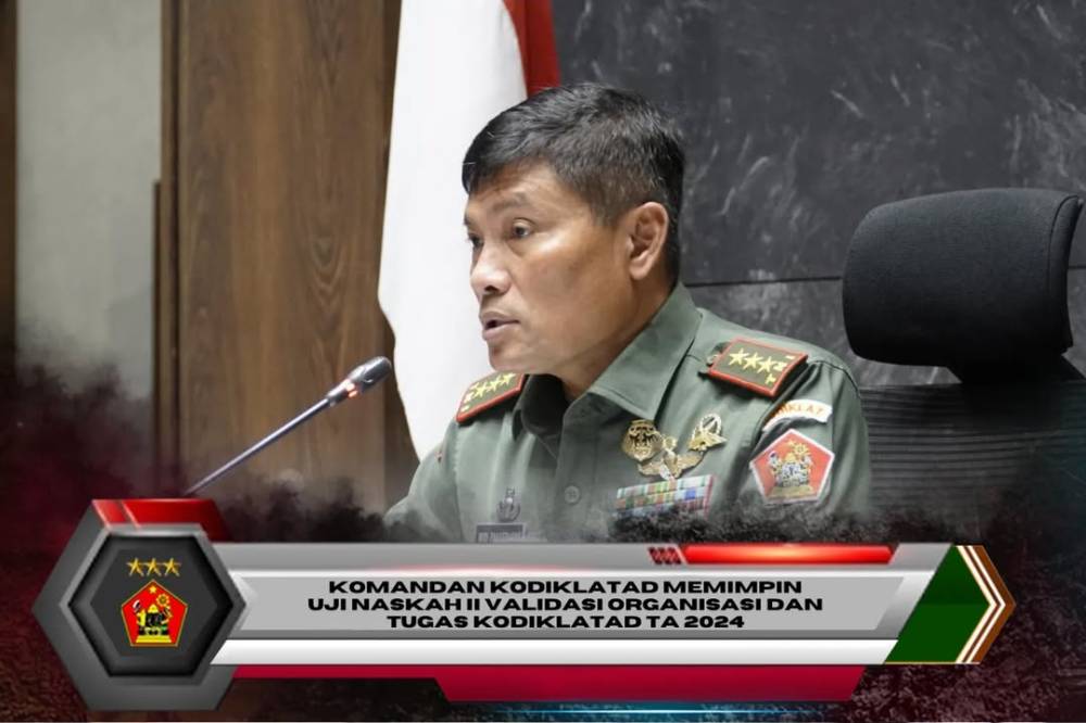 KOMANDAN KODIKLATAD MEMIMPIN UJI NASKAH II VALIDASI ORGANISASI DAN TUGAS KODIKLATAD TA 2024