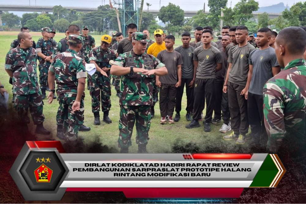 DIRLAT KODIKLATAD HADIRI RAPAT REVIEW PEMBANGUNAN SARPRASLAT PROTOTIPE HALANG RINTANG MODIFIKASI BARU