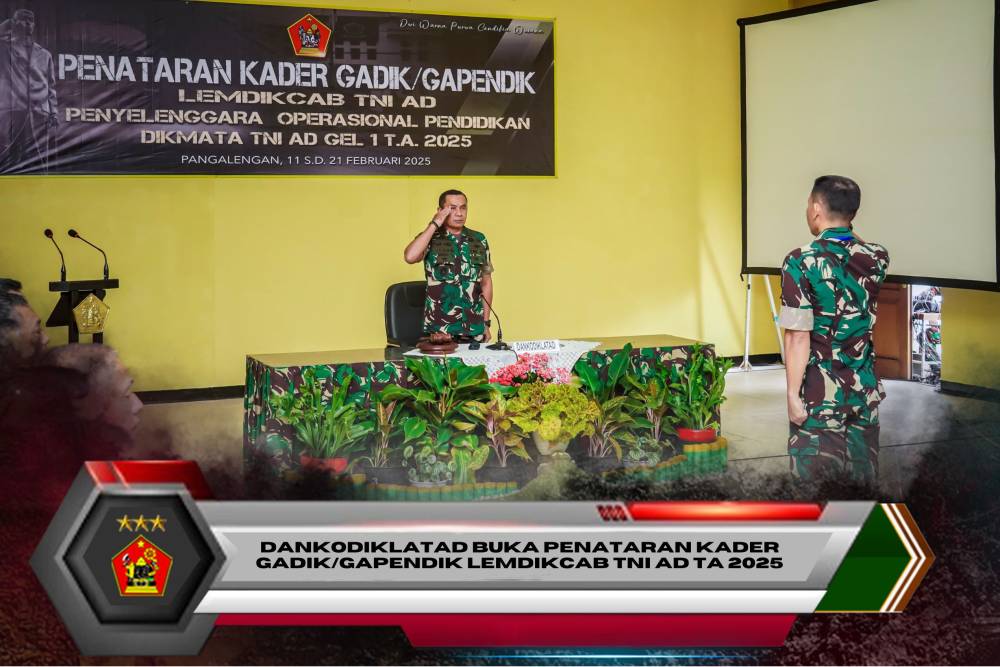 DANKODIKLATAD BUKA PENATARAN KADER GADIK/GAPENDIK LEMDIKCAB TNI AD TA 2025