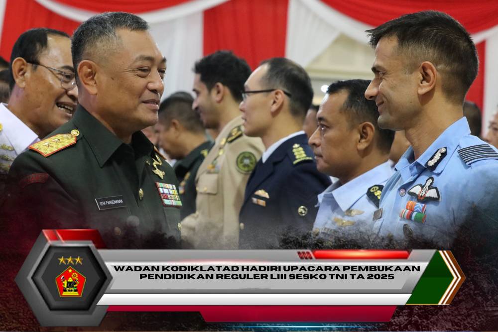 WADAN KODIKLATAD HADIRI UPACARA PEMBUKAAN PENDIDIKAN REGULER LIII SESKO TNI TA 2025