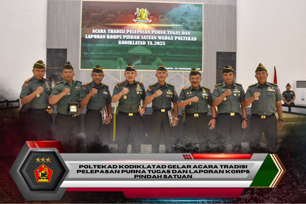 POLTEKAD KODIKLATAD GELAR ACARA TRADISI PELEPASAN PURNA TUGAS DAN LAPORAN KORPS PINDAH SATUAN