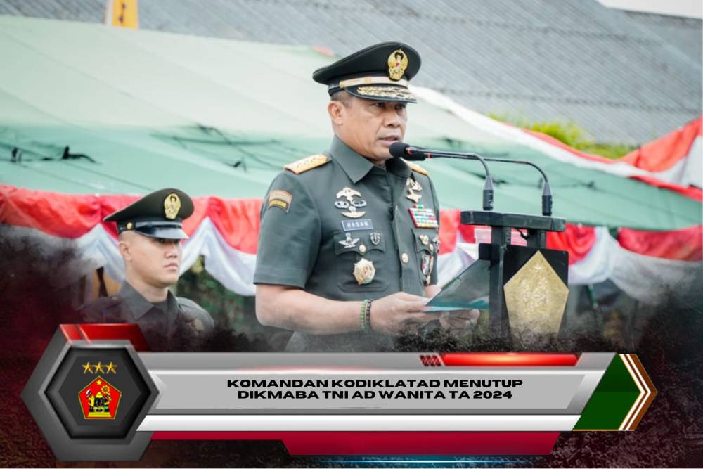KOMANDAN KODIKLATAD MENUTUP DIKMABA TNI AD WANITA TA 2024