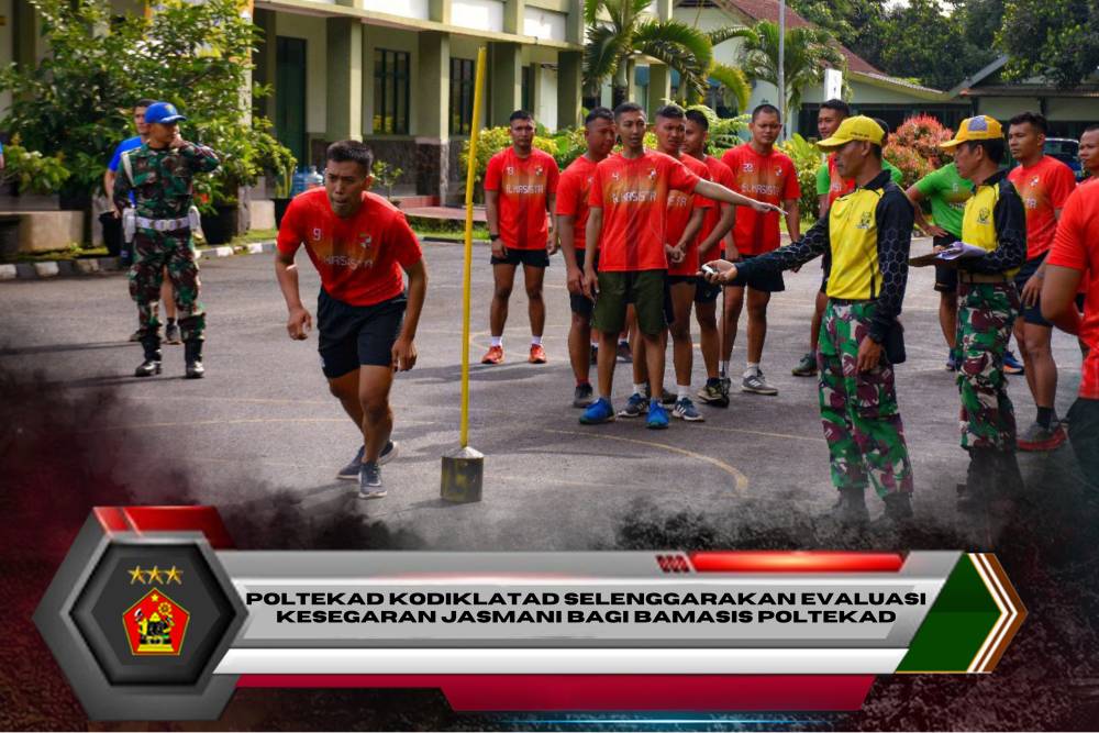 POLTEKAD KODIKLATAD SELENGGARAKAN EVALUASI KESEGARAN JASMANI BAGI BAMASIS POLTEKAD