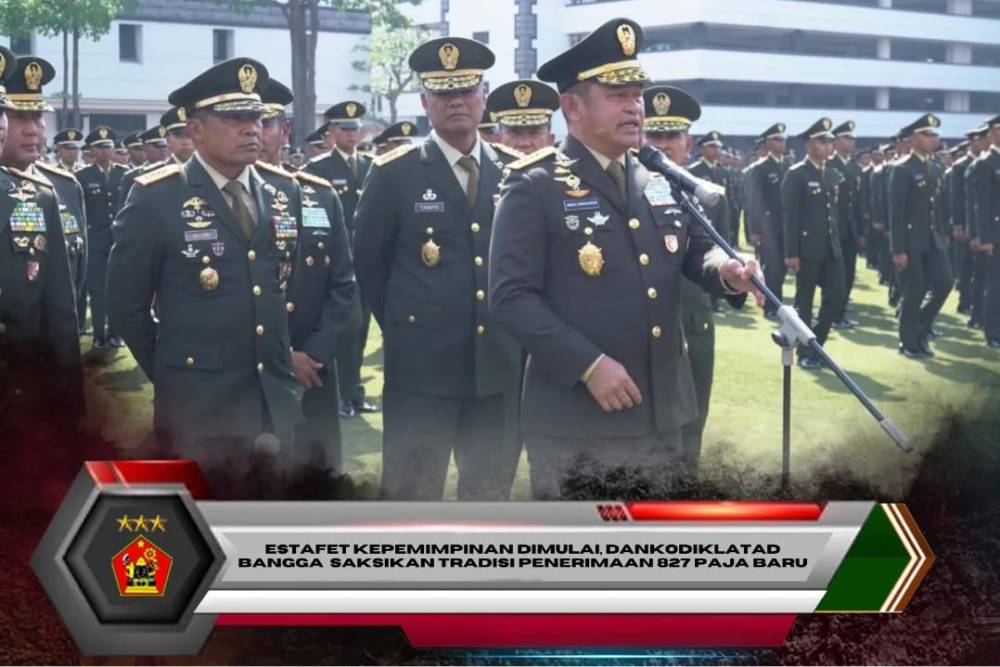 Estafet Kepemimpinan Dimulai, Dankodiklatad Bangga saksikan tradisi penerimaan 827 Paja Baru