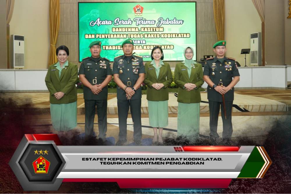 ESTAFET KEPEMIMPINAN PEJABAT KODIKLATAD, TEGUHKAN KOMITMEN PENGABDIAN
