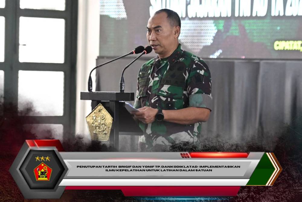 Penutupan Tartih  Brigif dan Yonif TP, Dankodiklatad : Implementasikan Ilmu Kepelatihan Untuk Latihan Dalam Satuan