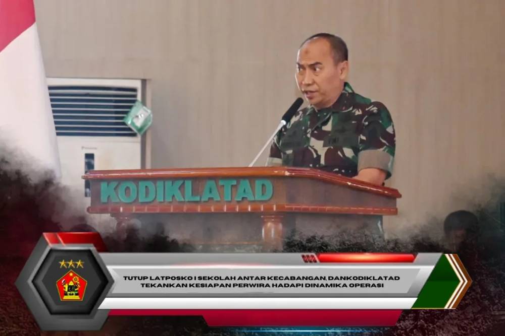 Tutup Latposko I Sekolah Antar Kecabangan, Dankodiklatad Tekankan Kesiapan Perwira Hadapi Dinamika Operasi