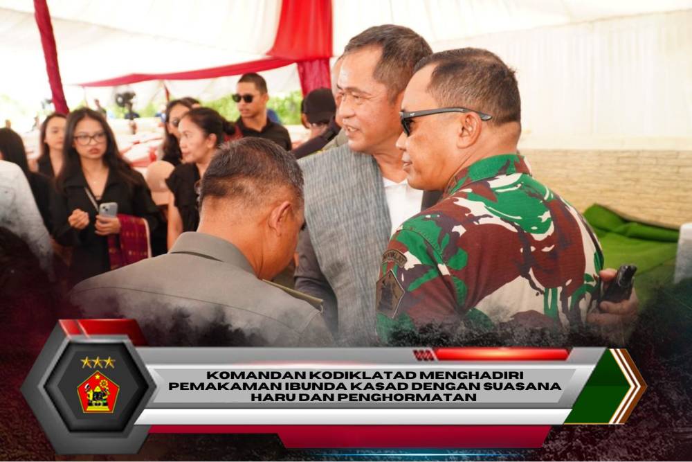 KOMANDAN KODIKLATAD MENGHADIRI PEMAKAMAN IBUNDA KASAD DENGAN SUASANA HARU DAN PENGHORMATAN