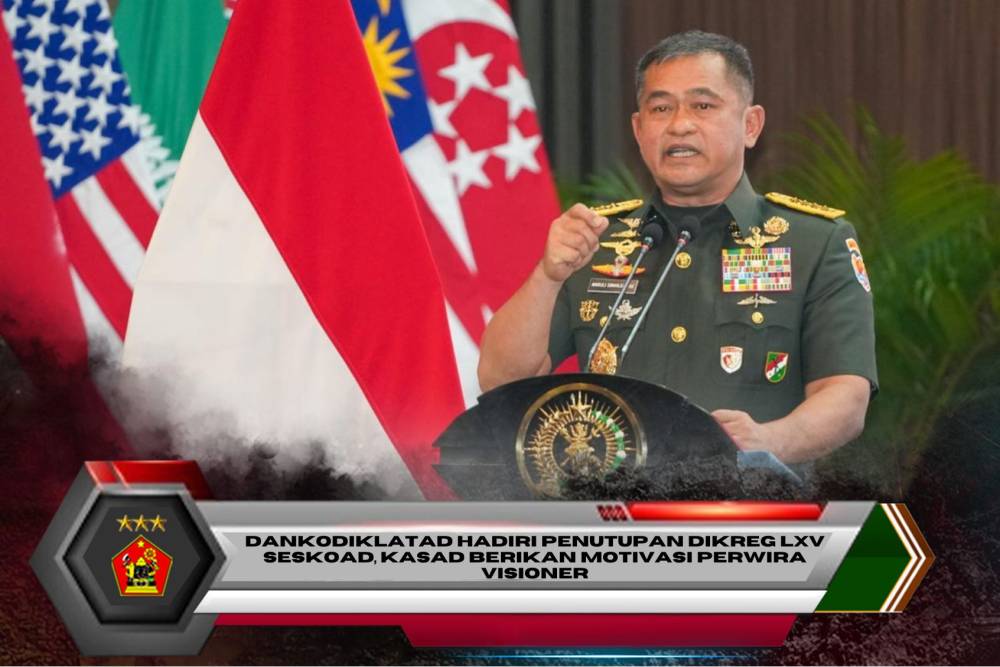 DANKODIKLATAD HADIRI PENUTUPAN DIKREG LXV SESKOAD,KASAD BERIKAN MOTIVASI PERWIRA VISIONER