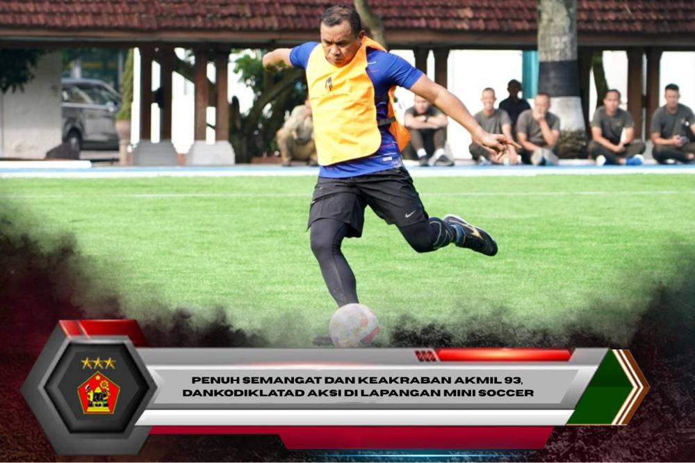 Penuh Semangat dan Keakraban Akmil 93, Dankodiklatad Aksi di Lapangan Mini Soccer