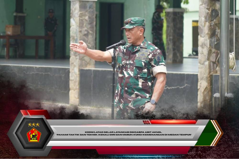 Kodiklatad gelar Latancab Dikcabpa Abit Akmil, "Pahami taktik dan teknik, Kenali Diri dan Musuh, Kunci Kemenangan di Medan Tempur"