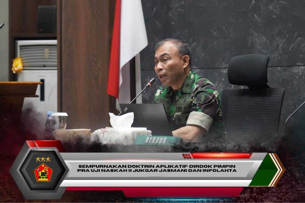 Sempurnakan Doktrin Aplikatif: Dirdok Pimpin Pra Uji Naskah II Jukgar Jasmani dan Infolahta