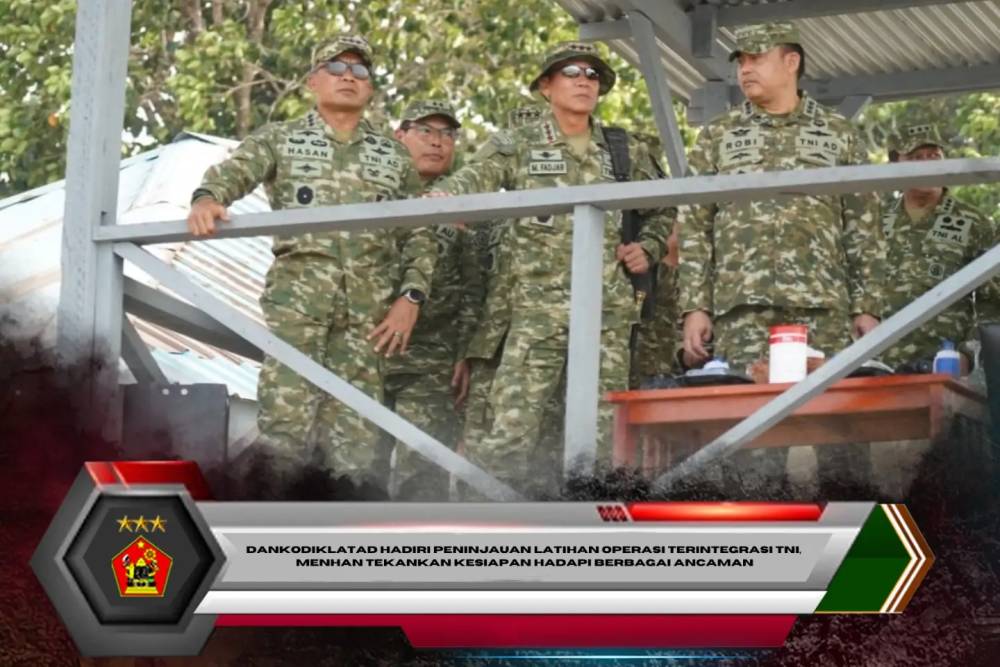 Dankodiklatad Hadiri Peninjauan Latihan Operasi Terintegrasi TNI, Menhan Tekankan Kesiapan Hadapi Berbagai Ancaman