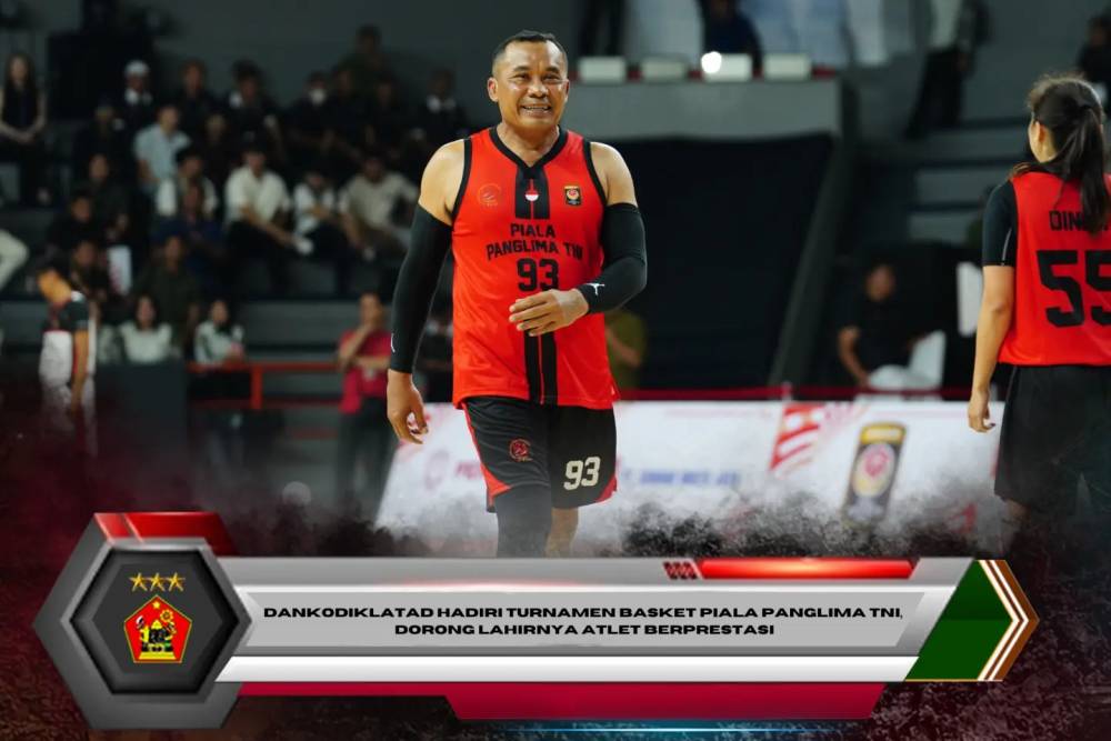 Dankodiklatad Hadiri Turnamen Basket Piala Panglima TNI, Dorong Lahirnya Atlet Berprestasi