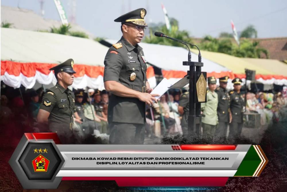 Dikmaba Kowad Resmi Ditutup, Dankodiklatad Tekankan Disiplin, Loyalitas dan Profesionalisme