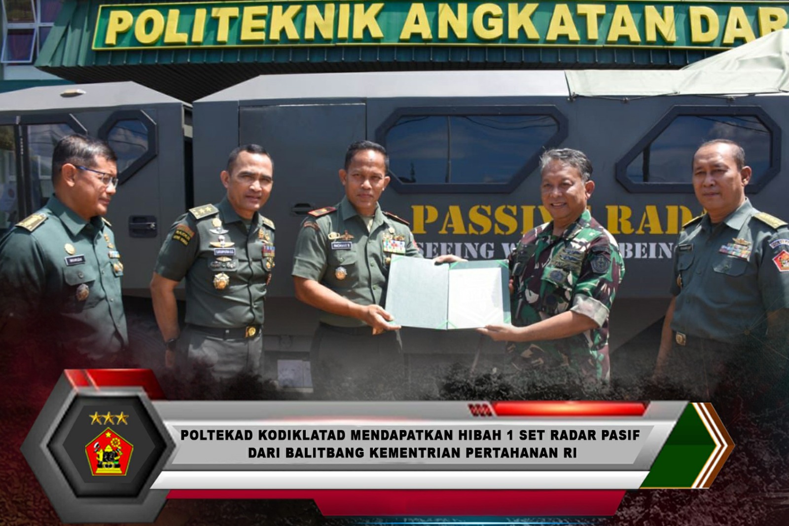 POLTEKAD KODIKLATAD MENDAPATKAN HIBAH 1 SET RADAR PASIF DARI BALITBANG KEMENTRIAN PERTAHANAN RI