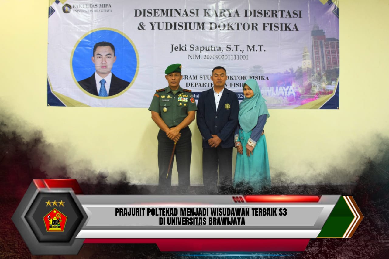 PRAJURIT POLTEKAD MENJADI WISUDAWAN TERBAIK S3 DI UNIVERSITAS BRAWIJAYA